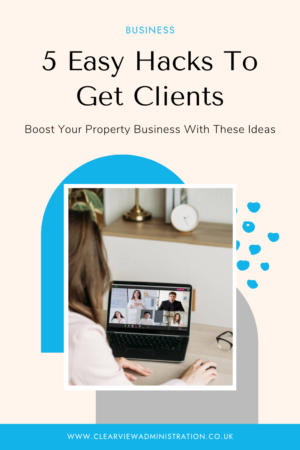 5 EASY Hacks How To Get Clients - Clear View Administration